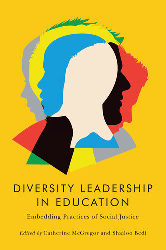 Diversity Leadership in Education: Embedding Practices of Social Justice