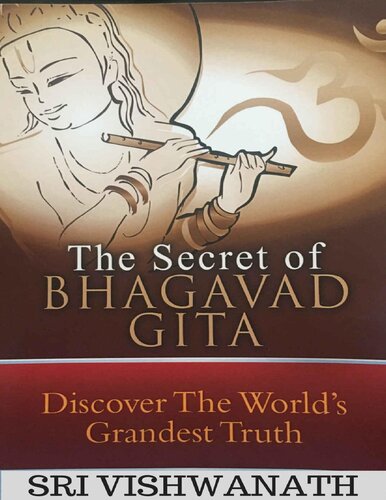 The Secret of Bhagavad Gita: Discover The World's Grandest Truth