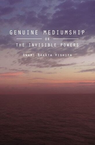 Genuine mediumship or the invisible powers