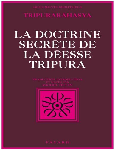 La Doctrine secrète de la déesse Tripurã:Tripurarãhasya, section de la Connaissance