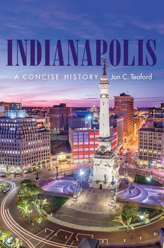 Indianapolis: A Concise History (Heartland History)