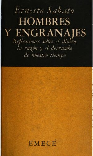 Hombres y engranajes - Reflexiones sobre el dinero, la razón y el derrumbe de nuestro tiempo.