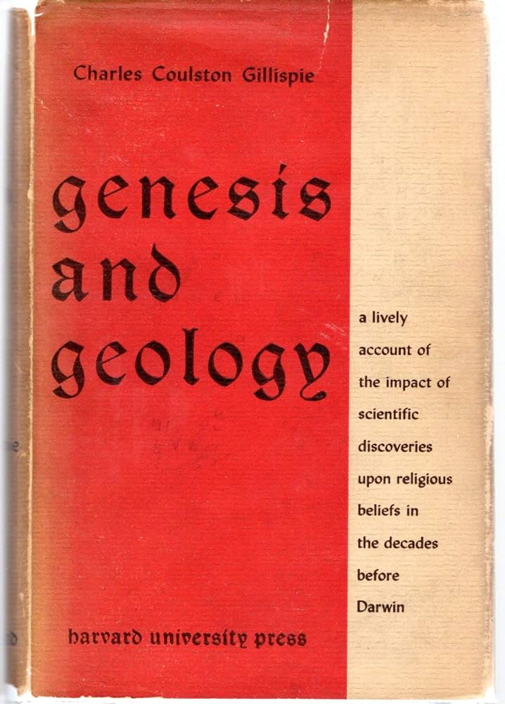 Genesis and Geology: A Study in the Relations of Scientific Thought, Natural Theology, and Social Opinion in Great Britain, 1790-1850