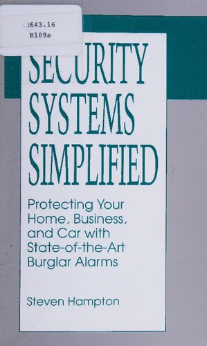 Security Systems Simplified: Protecting Your Home, Business, and Car With State-of-the-Art Burglar Alarms