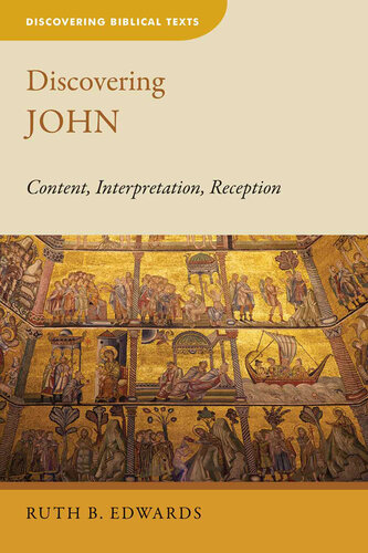 Discovering John: Content, Interpretation, Reception (Discovering Biblical Texts)