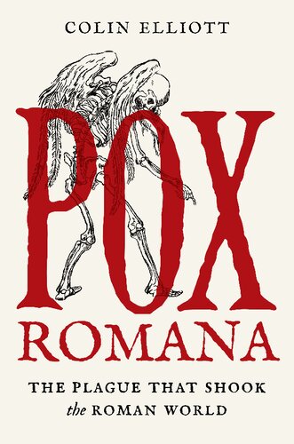 Pox Romana: The Plague That Shook the Roman World (Turning Points in Ancient History, 11)