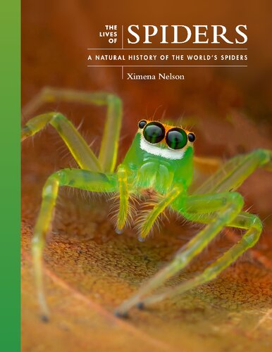 The Lives of Spiders: A Natural History of the World's Spiders (The Lives of the Natural World, 11)