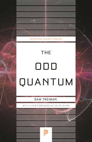 The Odd Quantum (Princeton Science Library, 141)