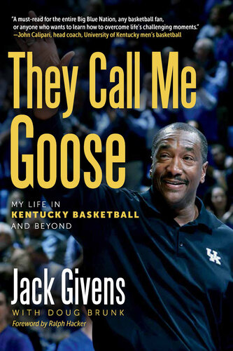 They Call Me Goose: My Life in Kentucky Basketball and Beyond (Race and Sports)