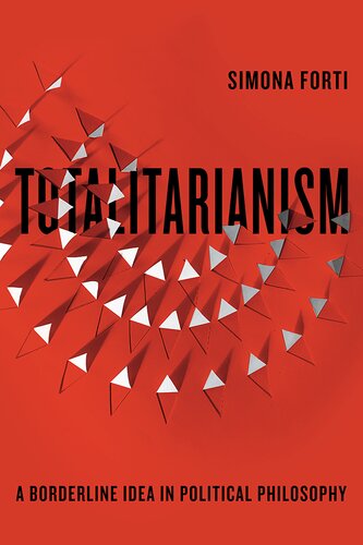 Totalitarianism: A Borderline Idea in Political Philosophy (Square One: First-Order Questions in the Humanities)