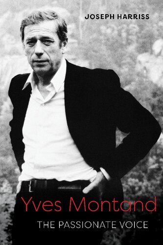 Yves Montand: The Passionate Voice (Screen Classics)