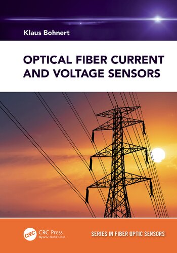 Optical Fiber Current and Voltage Sensors (Series in Fiber Optic Sensors)