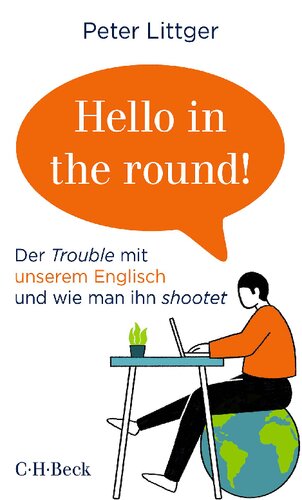 'Hello in the round!': Der Trouble mit unserem Englisch und wie man ihn shootet