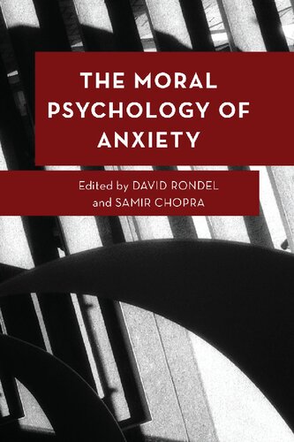The Moral Psychology of Anxiety (Moral Psychology of the Emotions)