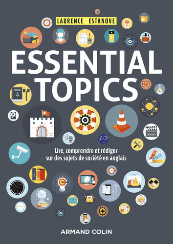 Essential Topics: Lire, comprendre et rédiger sur des sujets de société en anglais