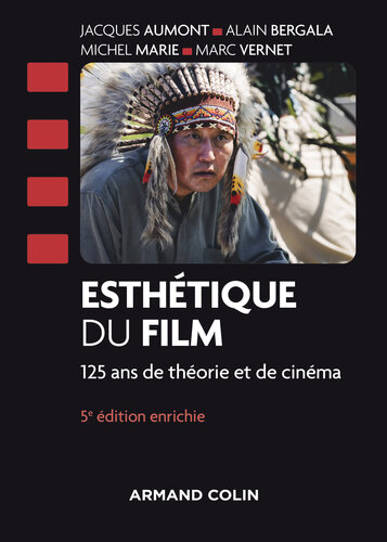 Esthétique du film - 5e éd.: 125 ans de théorie et de cinéma