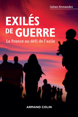 Exilés de guerre: La France au défi de l'asile