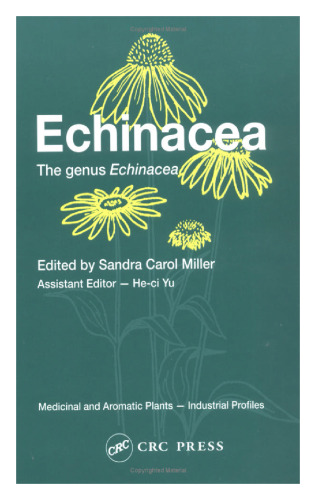Echinacea: The genus Echinacea (Medicinal and Aromatic Plants - Industrial Profiles)