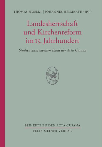 Landesherrschaft und Kirchenreform im 15. Jahrhundert: Studien zum zweiten Band der Acta Cusana