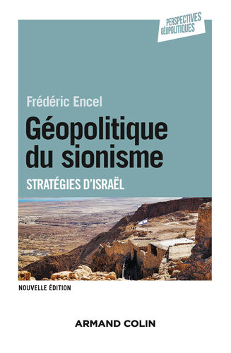 Géopolitique du sionisme - 3e éd: Stratégies d'Israël