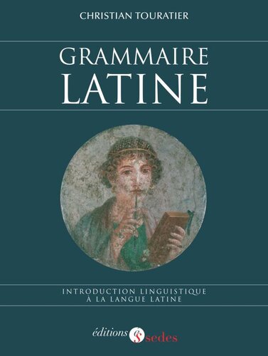 Grammaire latine: Introduction linguistique à la langue latine