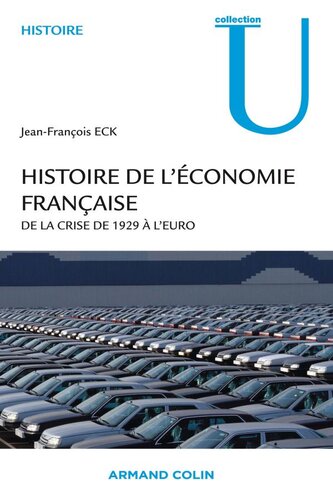 Histoire de l'économie française: De la crise de 1929 à l'euro