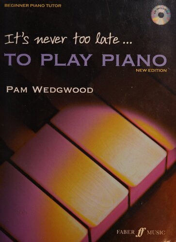 It's never too late to play piano: A Learn as You Play Tutor with Interactive CD (Faber Edition: It's Never Too Late)
