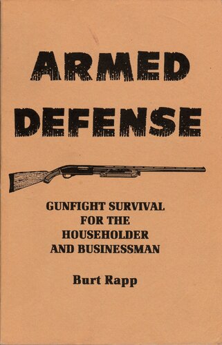 Armed Defense: Gunfight Survival for the Householder and Businessman