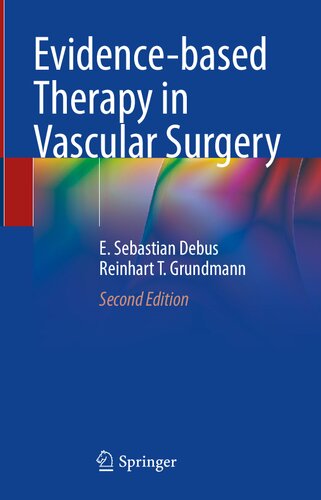 Evidence-based Therapy in Vascular Surgery, 2e (Feb 9, 2024)_(3031473965)_(Springer).pdf