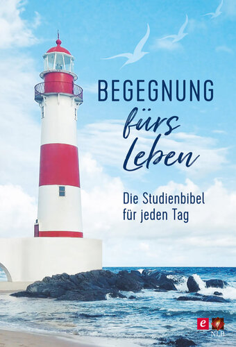 Die Bibel - Neues Leben Übersetzung - Begegnung fürs Leben Studienbibel