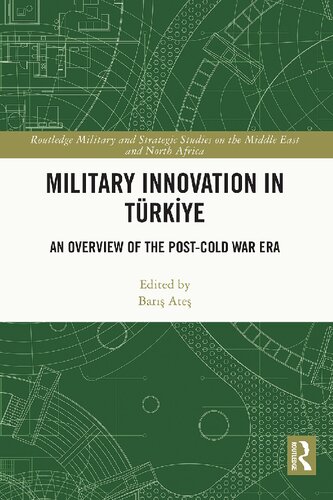 Military Innovation in Türkiye: An Overview of the Post-Cold War Era