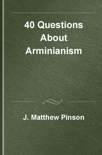 40 Questions About Arminianism