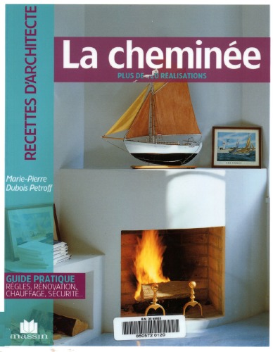 La cheminee : Plus de 120 realisations