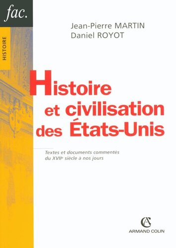Histoire et civilisation des États-Unis: Textes et documents commentés du XVIIe siècle à nos jours