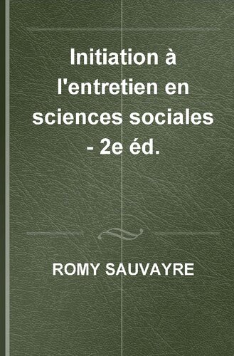 Initiation à l'entretien en sciences sociales - 2e éd.: Méthodes, applications pratiques et QCM