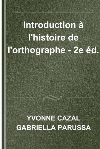 Introduction à l'histoire de l'orthographe