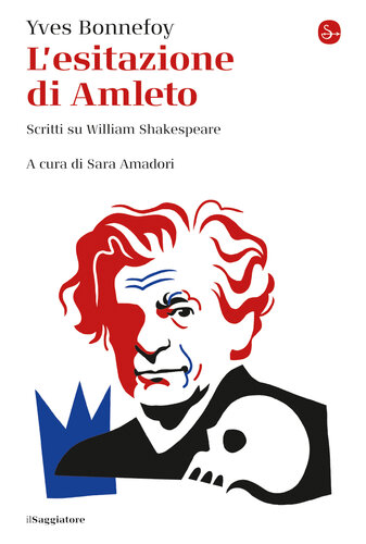 L'esitazione di Amleto. Scritti su William Shakespeare