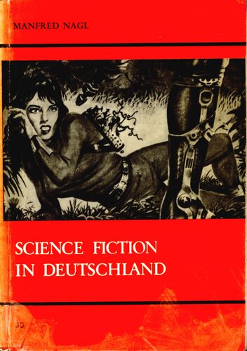 Science Fiction in Deutschland : Untersuchungen zur Genese, Soziographie und Ideologie der phantastischen Massenliteratur