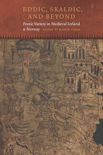 Eddic, Skaldic, and Beyond: Poetic Variety in Medieval Iceland and Norway (Fordham Series in Medieval Studies)