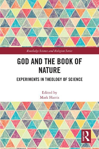 God and the Book of Nature: Experiments in Theology of Science (Routledge Science and Religion Series)