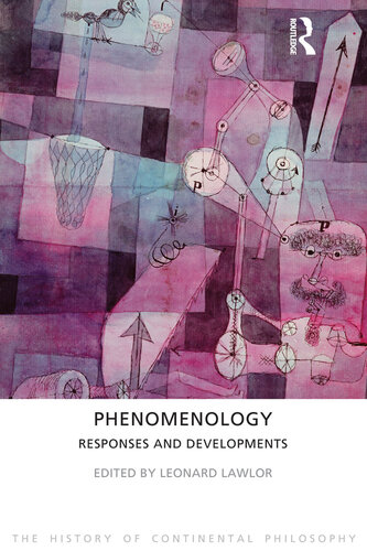 Phenomenology: Responses and Developments (The History of Continental Philosophy)