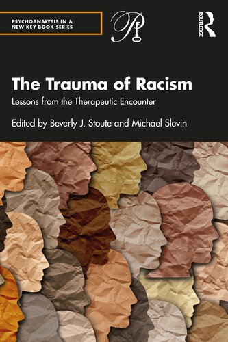 The Trauma of Racism (Psychoanalysis in a New Key Book Series)