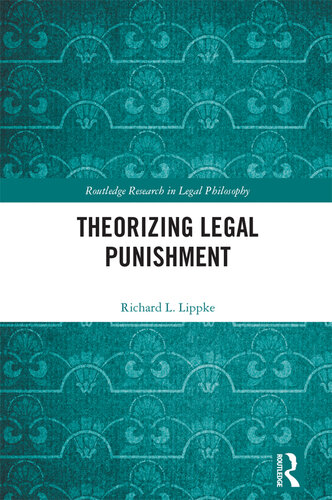 Theorizing Legal Punishment (Routledge Research in Legal Philosophy)