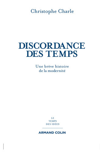 La discordance des temps: Une brève histoire de la modernité