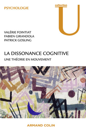 La dissonance cognitive: Quand les actes changent les idées