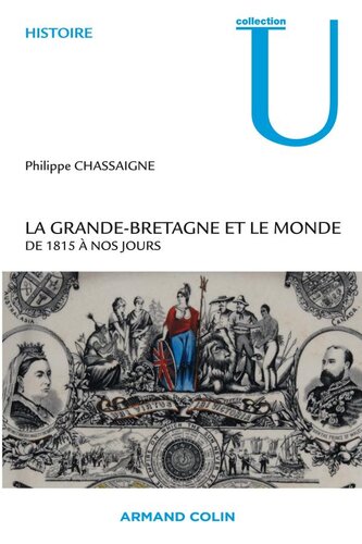 La Grande-Bretagne et le monde: De 1815 à nos jours