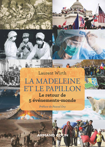 La madeleine et le papillon: Le retour de 5 événements-monde