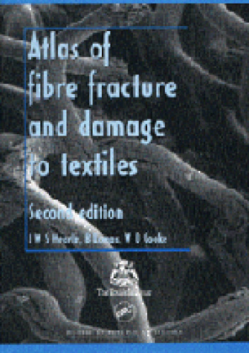 Atlas of Fibre Fracture and Damage to Textiles (2nd Edition)