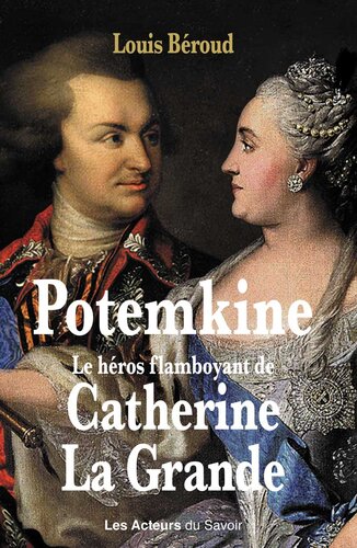 Potemkine Le héros flamboyant de Catherine La Grande