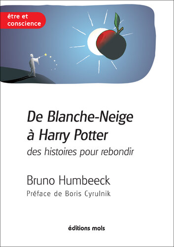 De Blanche-Neige à Harry Potter, des histoires pour rebondir